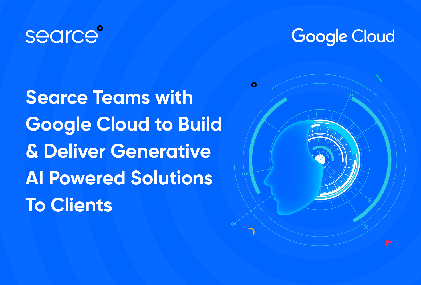 Searce Teams with Google Cloud to Build & Deliver Generative AI Powered Solutions To Clients