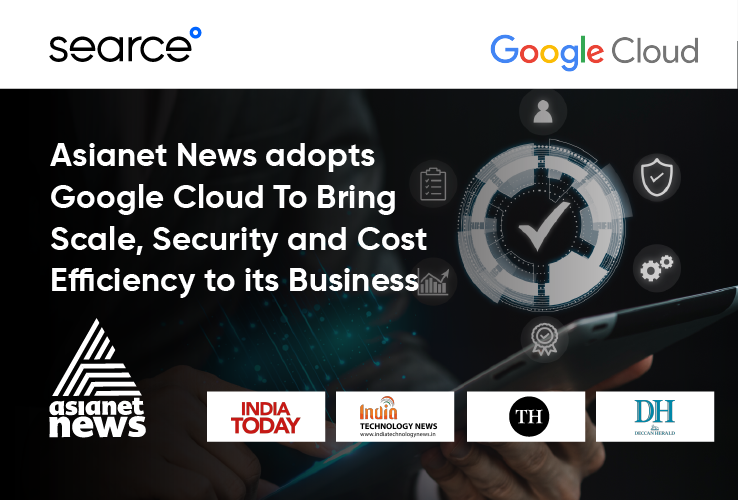 Asianet News Adopts Google Cloud To Bring Scale, Security and Cost Efficiency to its Business