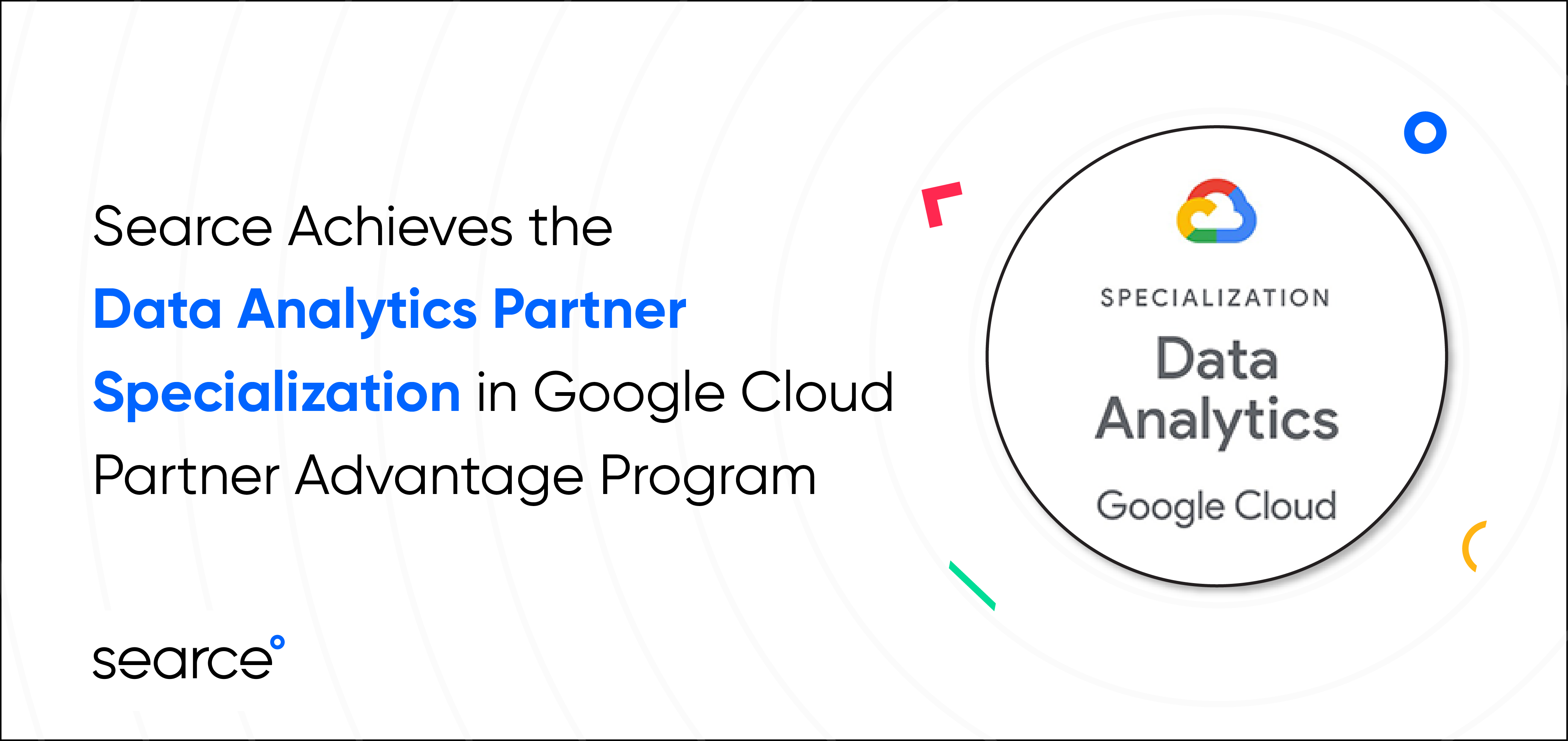 <span id="hs_cos_wrapper_name" class="hs_cos_wrapper hs_cos_wrapper_meta_field hs_cos_wrapper_type_text" style="" data-hs-cos-general-type="meta_field" data-hs-cos-type="text" >Searce Achieves the Data Analytics Partner Specialization in Google Cloud Partner Advantage Program</span>